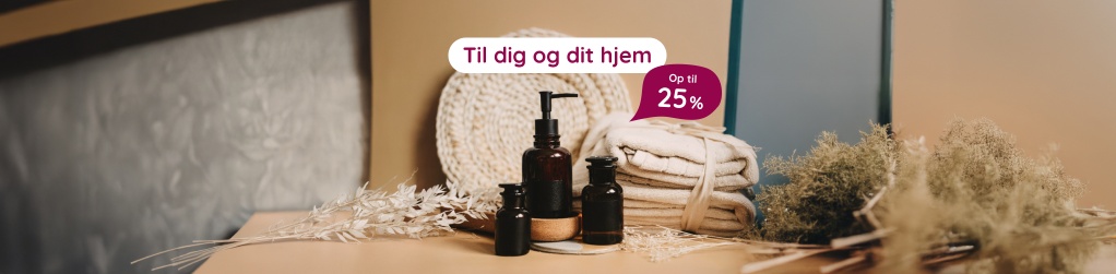 Til dig og dit hjem - Op til 25%