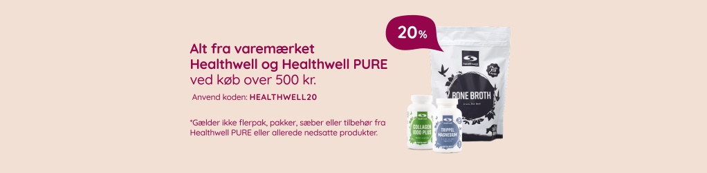 K�b for 500 kr, f� 20% p� varem�rket Healthwell & Healthwell PURE