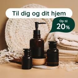Til dig og dit hjem - Op til 20%